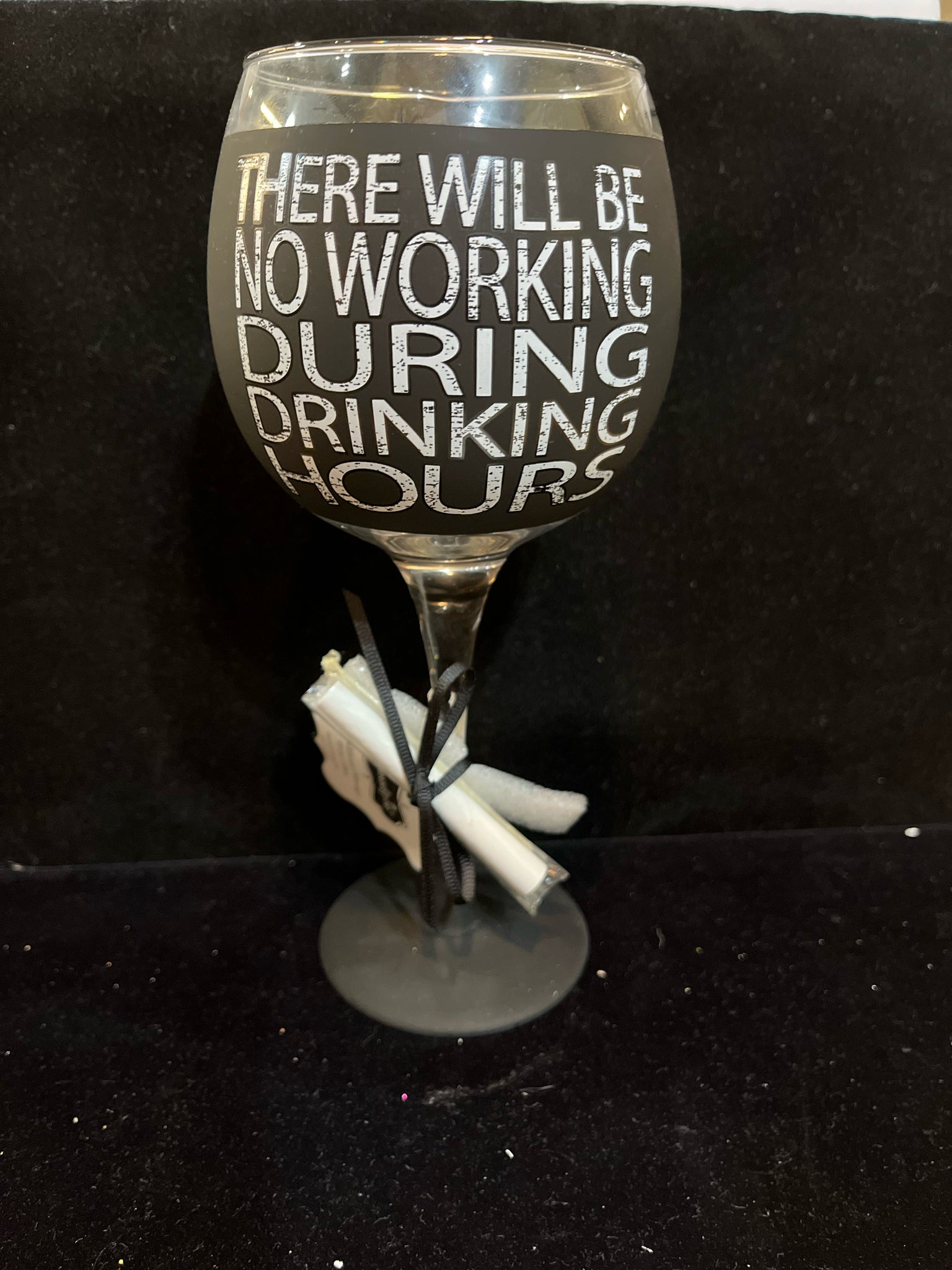 NWT Mudpie “There will be no working…” Wine Glass