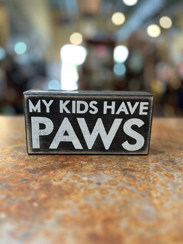“my Kids Have Paws” Sign